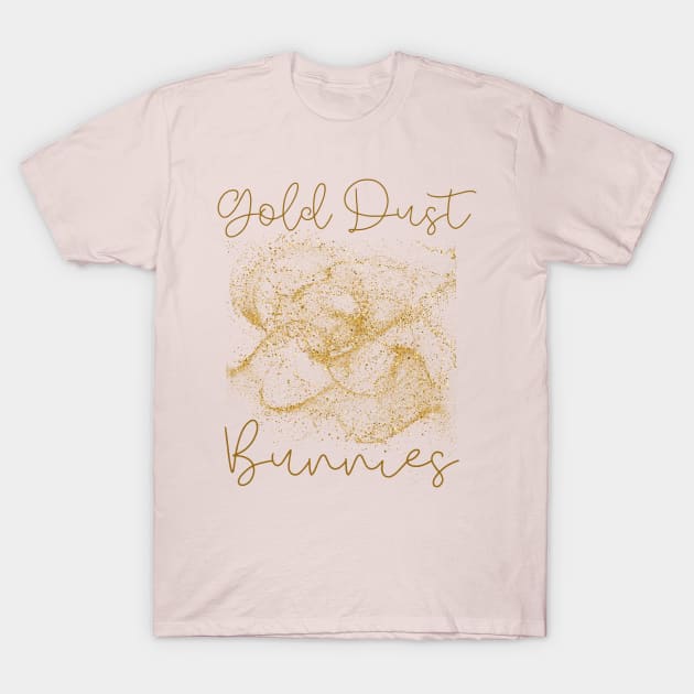 Gold Dust Bunnies T-Shirt T-Shirt by Gold Dust Publishing